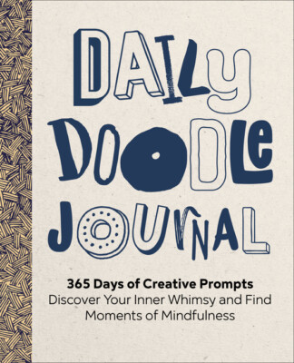 Daily Doodle Journal: 365 Days Of Creative Prompts - Discover Your Inner Wh...