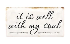 1255HS It Is Well With My Soul 5"x10" Aluminum Hanging Novelty Sign