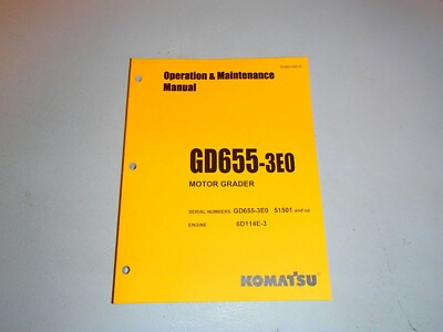Komatsu GD655-3E0 Grader Operation Maintenance Manual , s/n 51501 - up