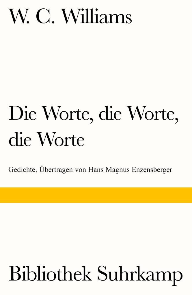 Thumbnail - Die Worte, Die Worte, Die Worte | William Carlos Williams | 2016 |