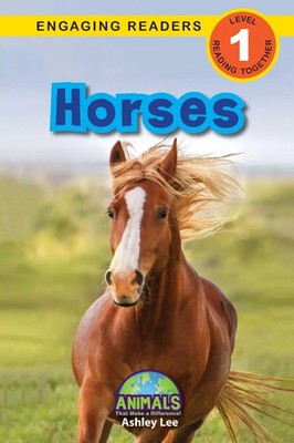 Horses Animals That Make a Difference! (Engaging Readers, Level 1) Ashley Lee