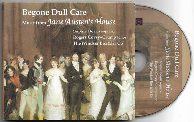 BEGONE DULL CARE Music from Jane Austen's House The Windsor Box & Fir Co CD