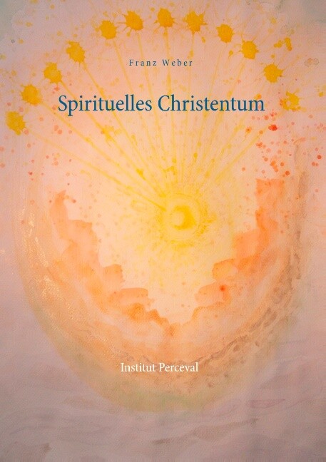 Thumbnail - Franz Weber / Spirituelles Christentum