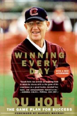Winning Every Day: The Game Plan for Success - Paperback By Holtz, Lou - GOOD