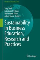 Sustainability In Business Education, Research And Practices Tony Wall