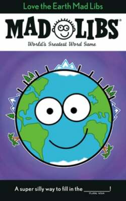 Love the Earth Mad Libs: World's Greatest Word Game by Corey Powell: New