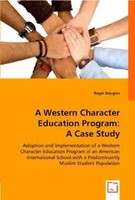 Roger Douglas | A Western Character Education Program: A Case Study | Buch