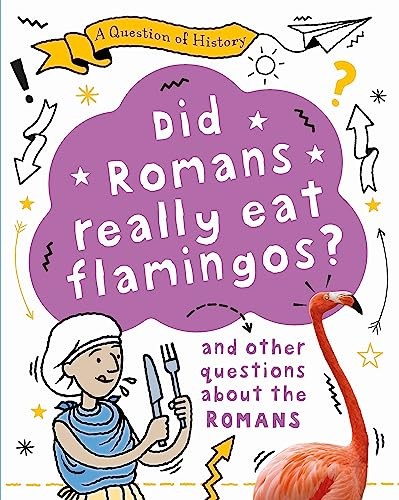 A Question of History: Did Romans really eat flamingos? And other questions abo - Image 2