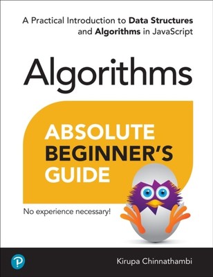 Absolute Beginner's Guide to Algorithms by Kirupa Chinnathambi (Paperback Book)