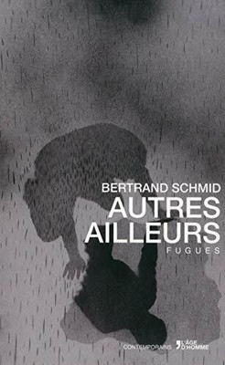 AUTRES AILLEURS: Fugues Buch AGE D HOMME
