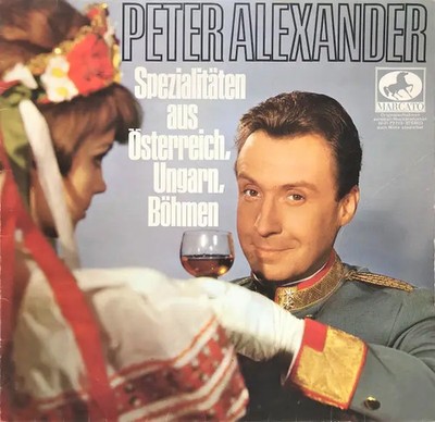 Peter Alexander Spezialitäten Aus Österreich, Ungarn, Böhmen Marcato Vinyl LP