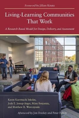 Living-Learning Communities That Work: A Research-Based Model for Design,