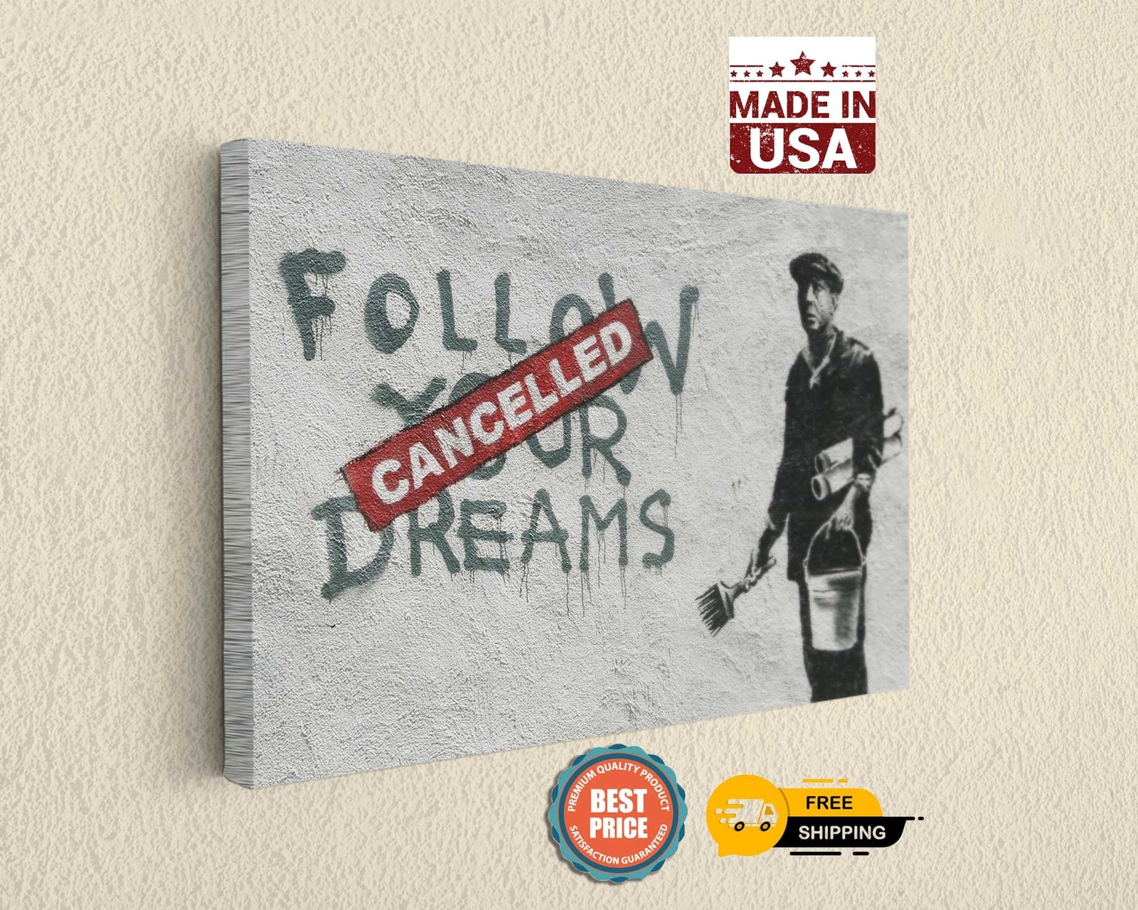 Follow Your Dreams Cancelled Banksy Street Art, Canvas Print