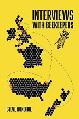 Interviews With Beekeepers Steve Donohoe New Book 9781916204256