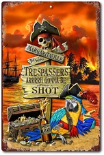 Margaritaville Always 5 o'clock  Trespassers Will Be Shot Novelty Pirate Rustic