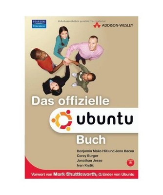 Das offizielle Ubuntu Buch, Von Hill, Benjamin Mako /Bacon, Jono /Burger, Corey 