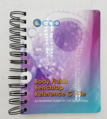 Body Fluids Benchtop Reference Guide: an Illustrated Guide