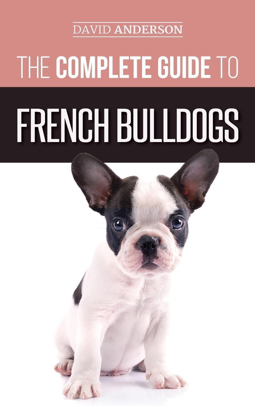 Thumbnail - David Anderson | The Complete Guide To French Bulldogs | Buch |