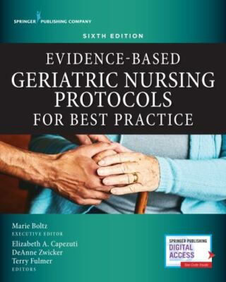 Evidence-Based Geriatric Nursing Protocols for Best Practice, Paperback by Bo...