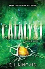 Catalyst (Insignia) - Hardcover By Kincaid, S. J. - GOOD