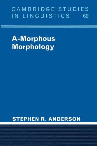 Thumbnail - A-morphous Morphology (cambridge Studies In Linguistics) By Stephen R.