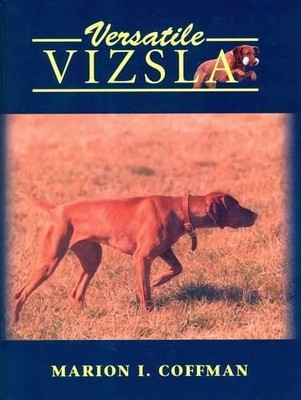 Versatile Vizsla, Coffman, Marion I.