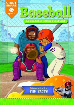Baseball: An Introduction to Being a Good Sport (Start Smart     Sports)