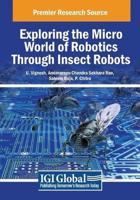 Exploring the Micro World of Robotics Through Insect Robots by U. Vignesh Paperb