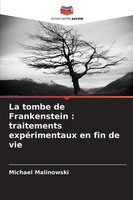 Michael Malinowski | La Tombe De Frankenstein : Traitements ExpéRimentaux En...