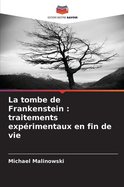 Michael Malinowski | La Tombe De Frankenstein : Traitements ExpéRimentaux En...-image