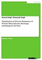 Dharamjit Singh (U. A.) | Optimization Of Process Parameters Of Powder Mixed...