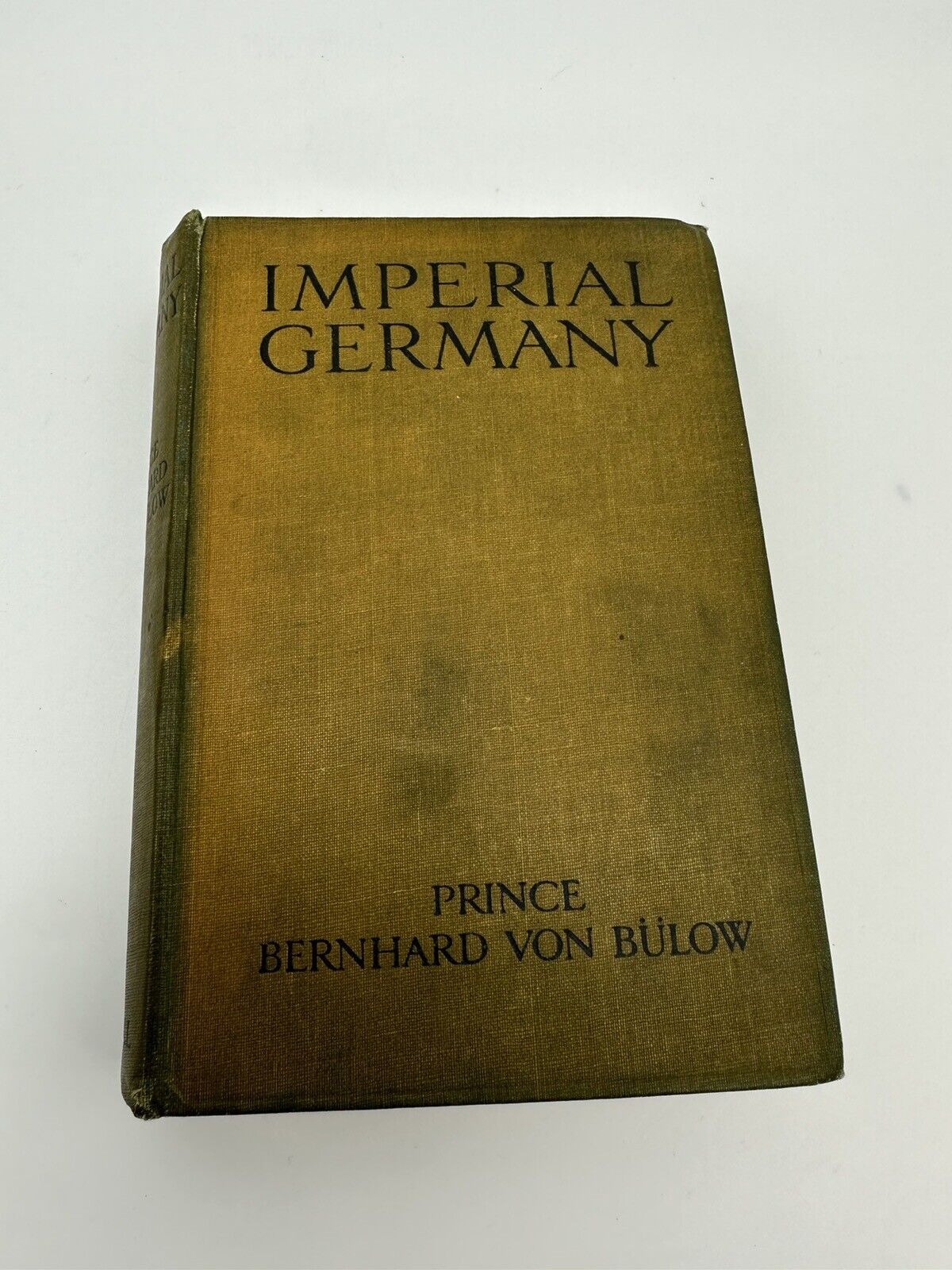 IMPERIAL GERMANY 1914 BY PRINCE BERNHARD VON BÜLOW TRANSLATED BY MARIE A LEWENZ