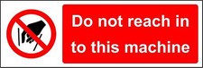 Do not reach into this machine Safety sign