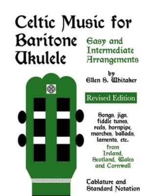 Celtic Music for Baritone Ukulele: Easy and Intermediate Arrangements: New