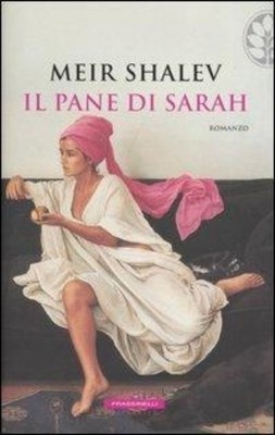 Il pane di Sarah - Meir Shalev (Sperling e Kupfer) [[2004]]