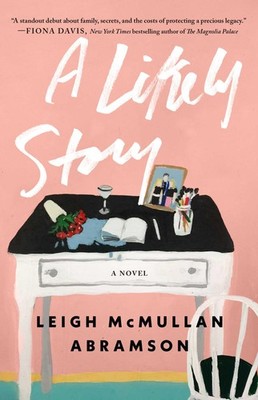 A Likely Story: A Novel by McMullan Abramson