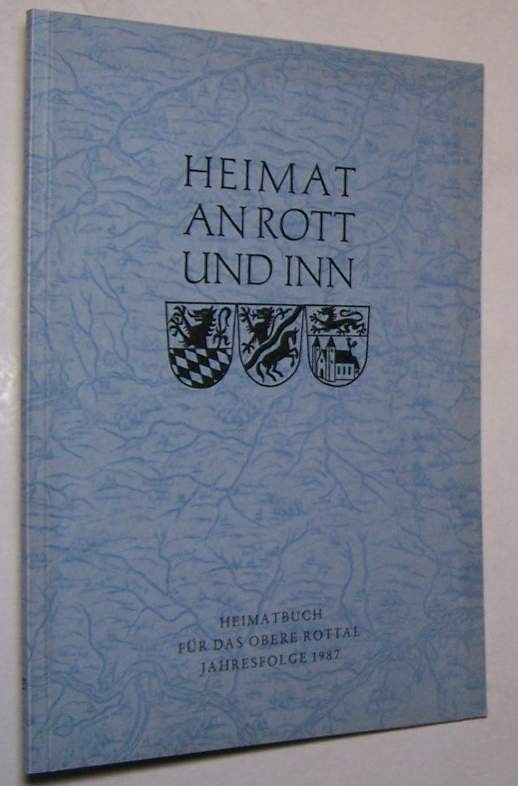 Heimat an Rott und Inn Rottal Closen Neumarkt an der Rott Reischach Bayern 1987