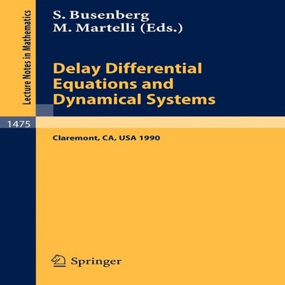 Delay Differential Equations and Dynamical Systems Proceedings of
