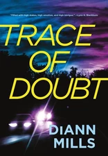 Trace of Doubt by DiAnn Mills (English) Paperback Book