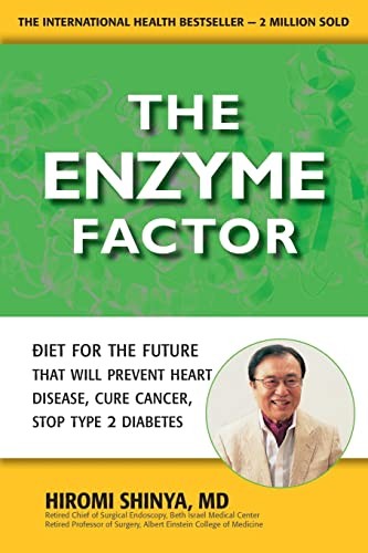 The Enzyme Factor: Diet for the Future-Hiromi Shinya