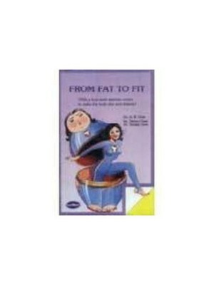 From Fat to Fit : Include A Four Week Exer by Dhiren Gala Sanjay Gala 8124301379