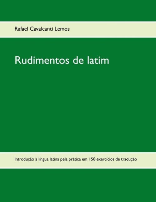 Thumbnail - Rafael Cavalcanti Lemos | Rudimentos De Latim | Buch | Portugiesisch
