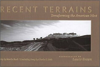 Recent Terrains: Terraforming the American West (Hardcover) 2000