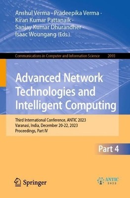 Advanced Network Technologies and Intelligent Computing: Third International Con