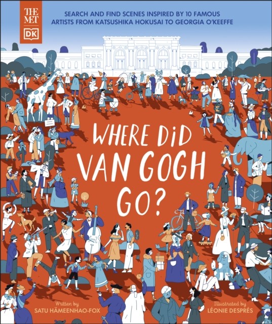 The Met Where Did Van Gogh Go? by DK (Hardback Book)