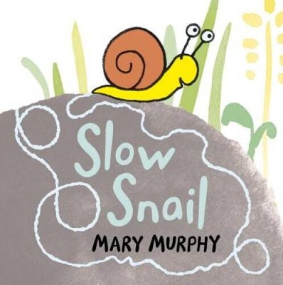 Slow Snail - Board book By Murphy, Mary - ACCEPTABLE