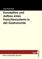 Konzeption Und Aufbau Eines Franchisesystems In Der Gastronomie Arne Pokrandt