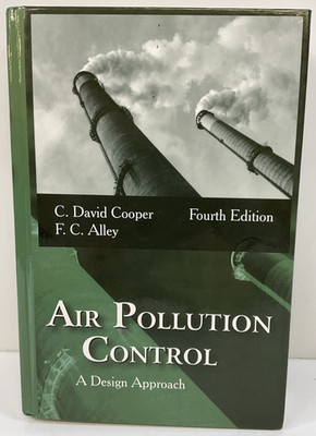 Air Pollution Control A Design Approach 4th Edition C. David Cooper F. C. Alley