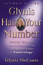 Glynis Has Your Number: Discover What Life Has in Store for You Through the Pow,