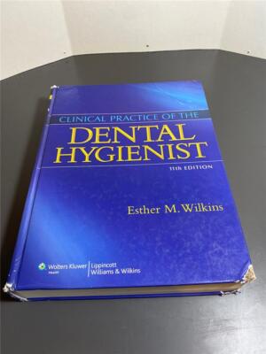 ESTHER M. WILKINS:  Clinical Practice of the Dental Hygienist Preowned HB Book